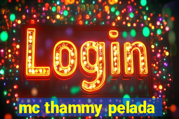 mc thammy pelada